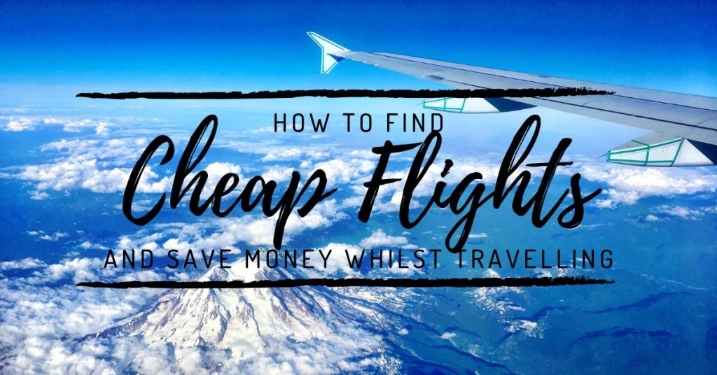 How to Find Cheap Flights: Insider Hacks for Budget Travelers